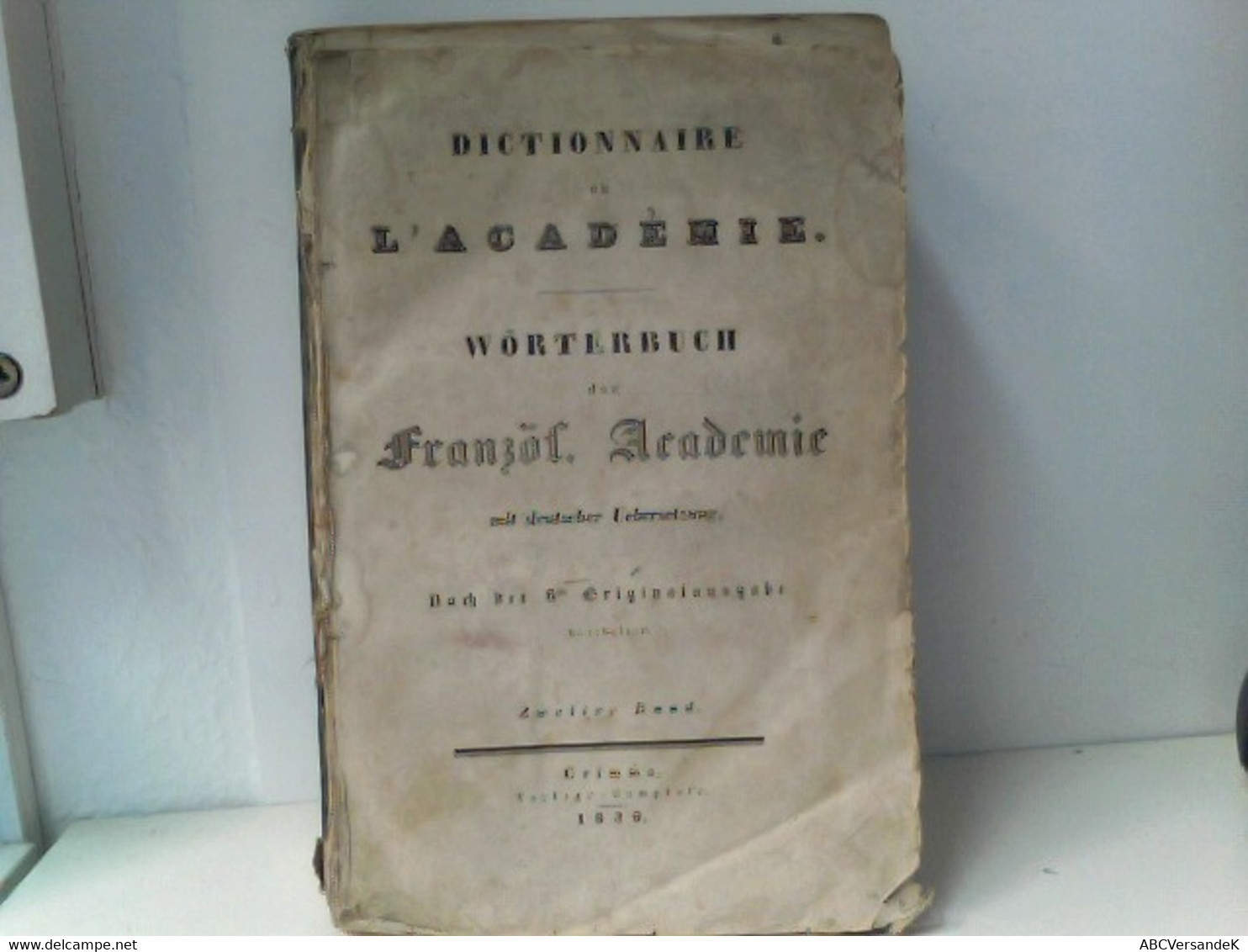 Dictionnaire De L'Academie - Wörterbuch Der Französischen Academie - Band 2 - Lexika