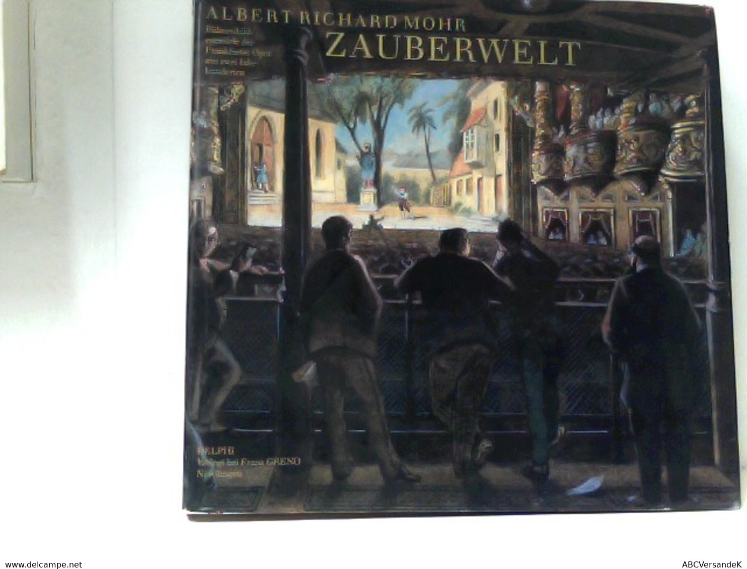 Zauberwelt : Bühnenbildentwürfe D. Frankfurter Oper Aus 2 Jh. Albert Richard Mohr, Delphi. - Theater & Tanz