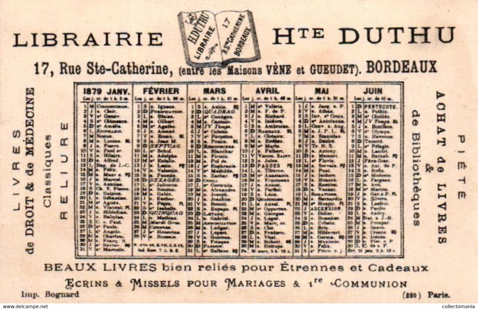 4 Calendriers  1879  Libraire Hte Duthu  Livres De Médicine Bordeaux Madame Gregoire Dagobert   Litho Bognard - Tamaño Pequeño : ...-1900