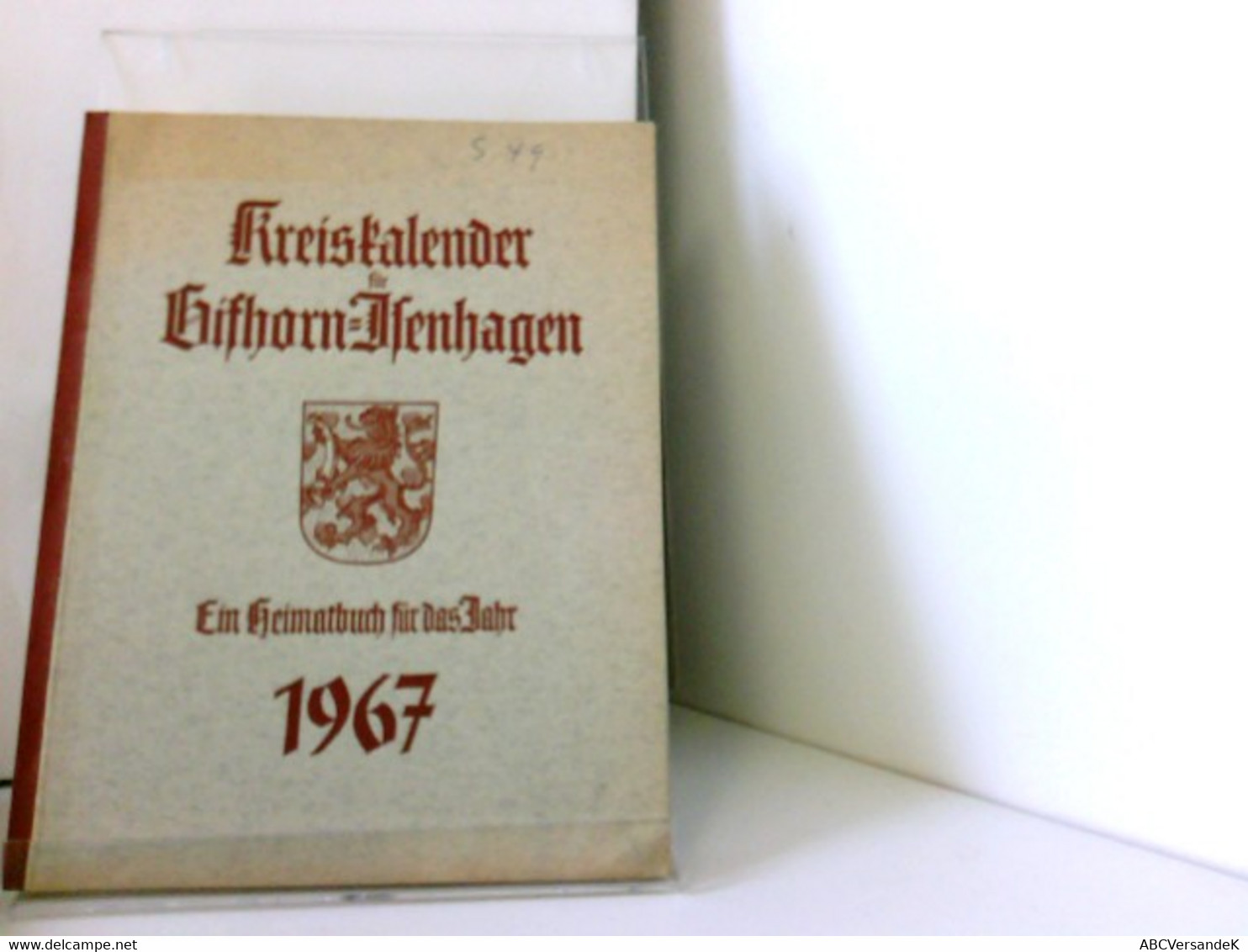 Kreiskalender Für Gifhorn-Isenhagen. Ein Heimatbuch Für Das Jahr 1967. - Kalender