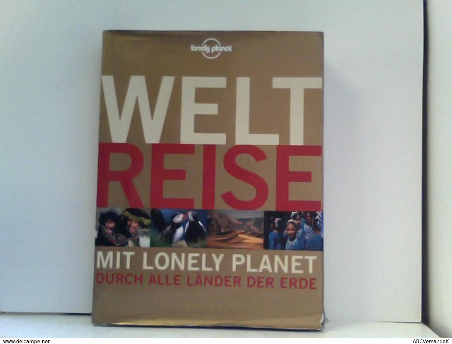 Lonely Planet Bildband Weltreise - Sonstige & Ohne Zuordnung