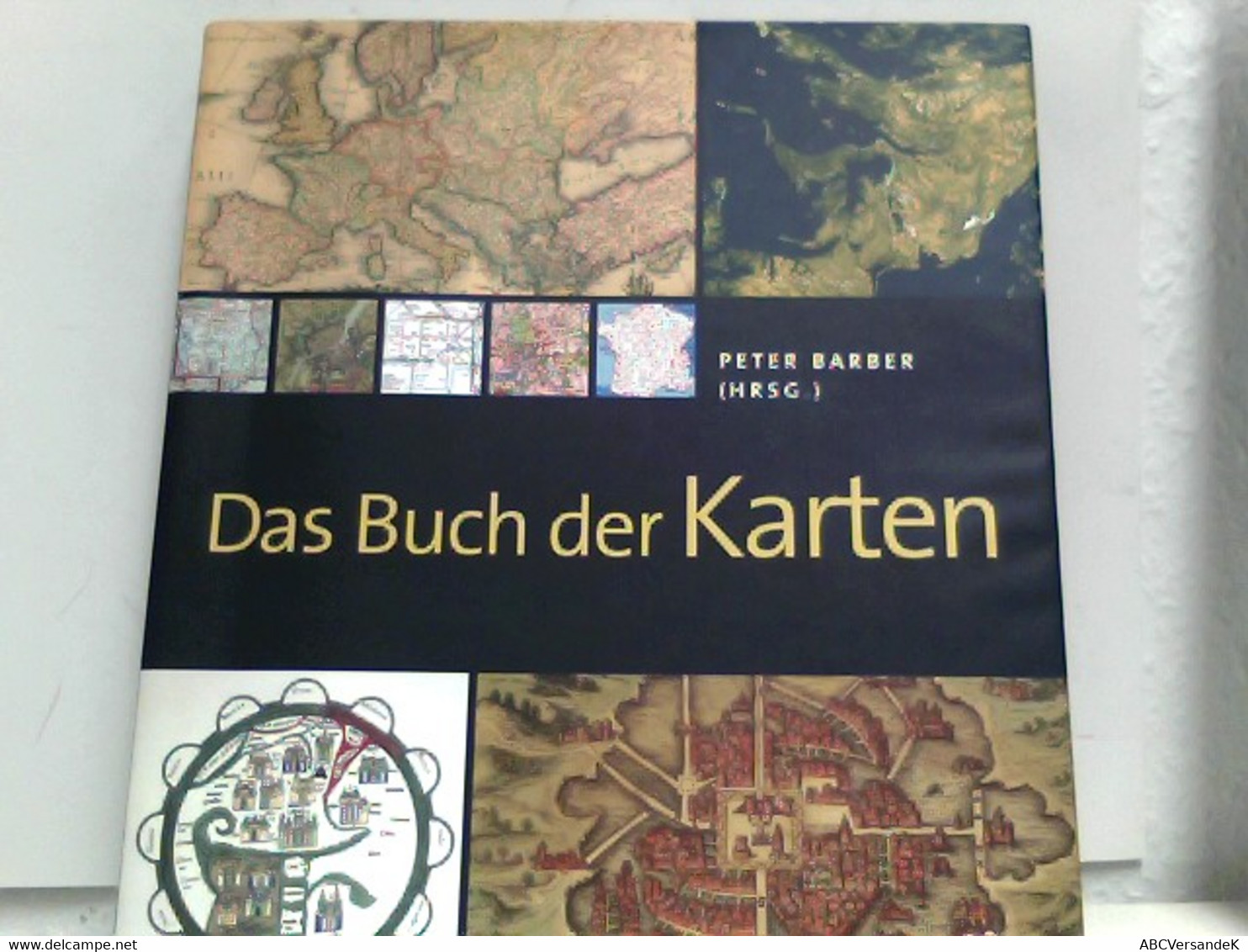 Das Buch Der Karten. Meilensteine Der Kartografie Aus Drei Jahrhunderten. Aus Dem Englischen Von Birgit Lamerz - Atlas