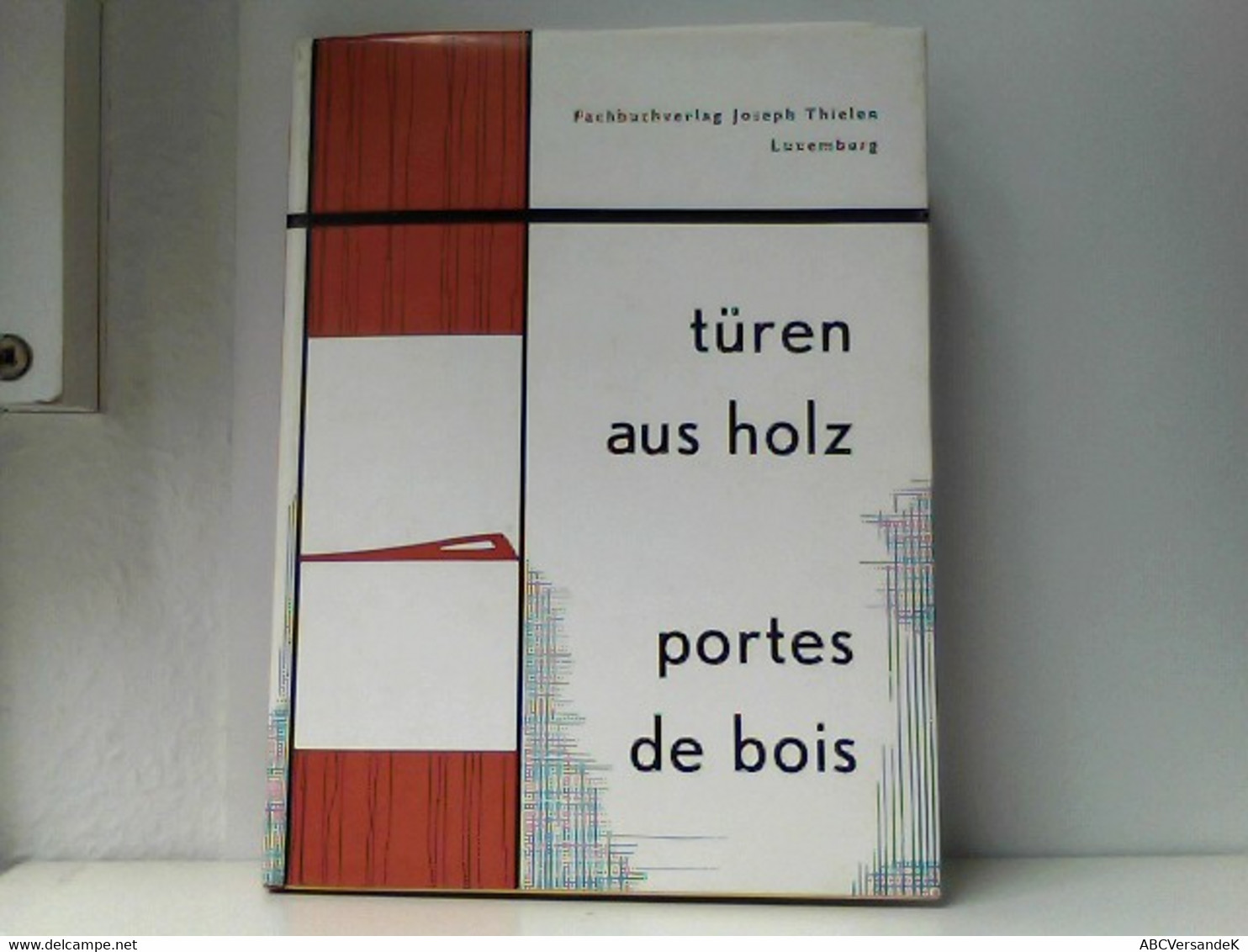 Türen Aus Holz/ Prtes De Bois. Erster Teil - Técnico