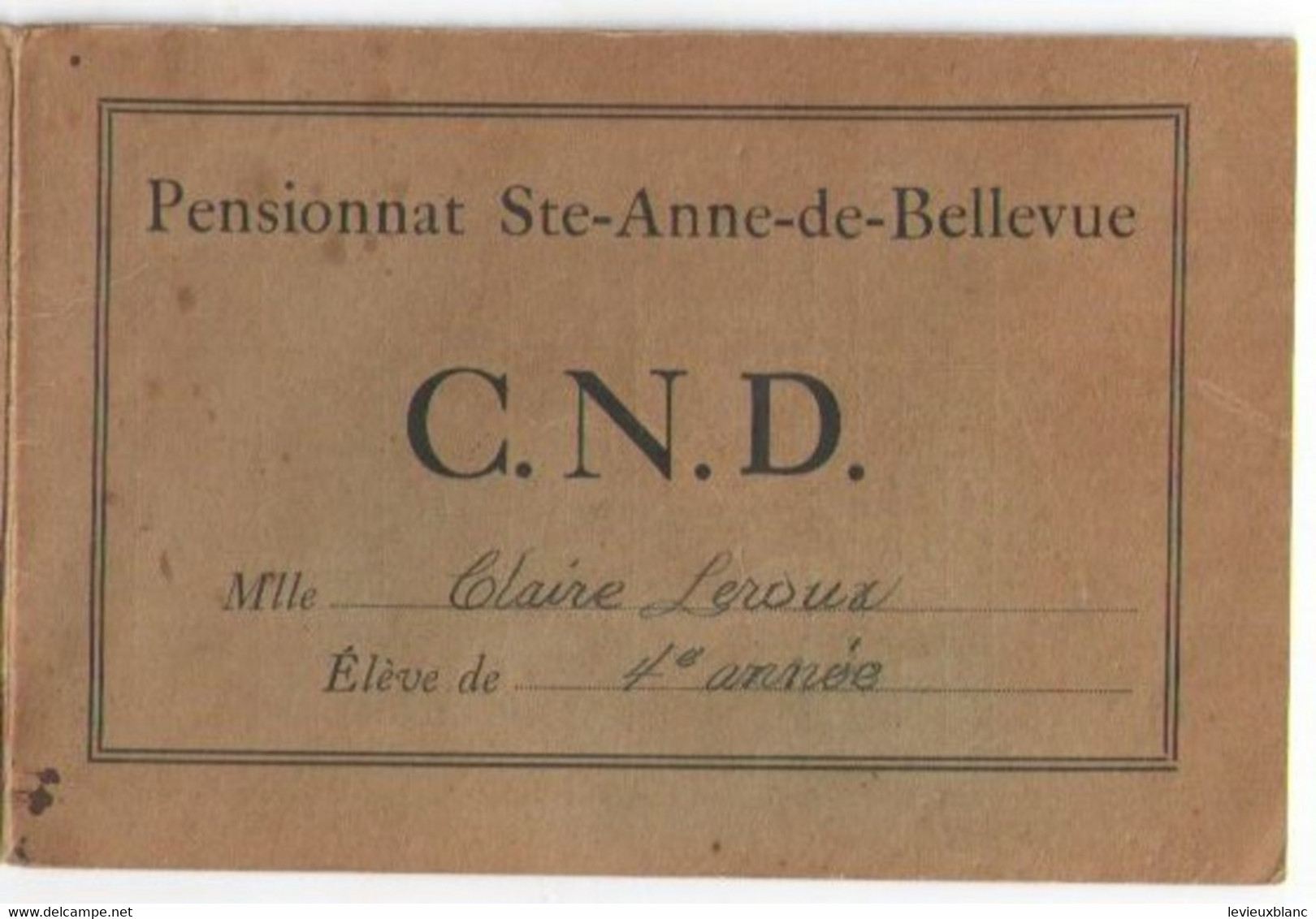 Carte De Notations Et D'appréciations à 2 Volets/Pensionnat Ste-Anne De Bellevue/Claire LEROUX/CND/Vers 1930-50   CAH329 - Diplomas Y Calificaciones Escolares