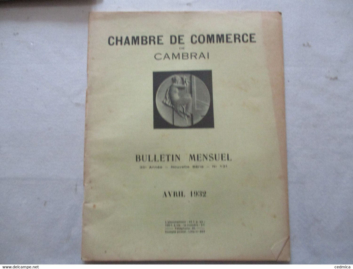 CHAMBRE DE COMMERCE DE CAMBRAI BULLETIN MENSUEL AVRIL 1932 N°131 PUBLICITES,SOMMAIRE - 1900 - 1949