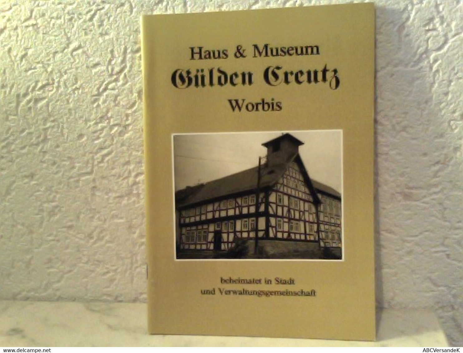 Haus & Museum - Gülden Creutz Worbis - Deutschland Gesamt