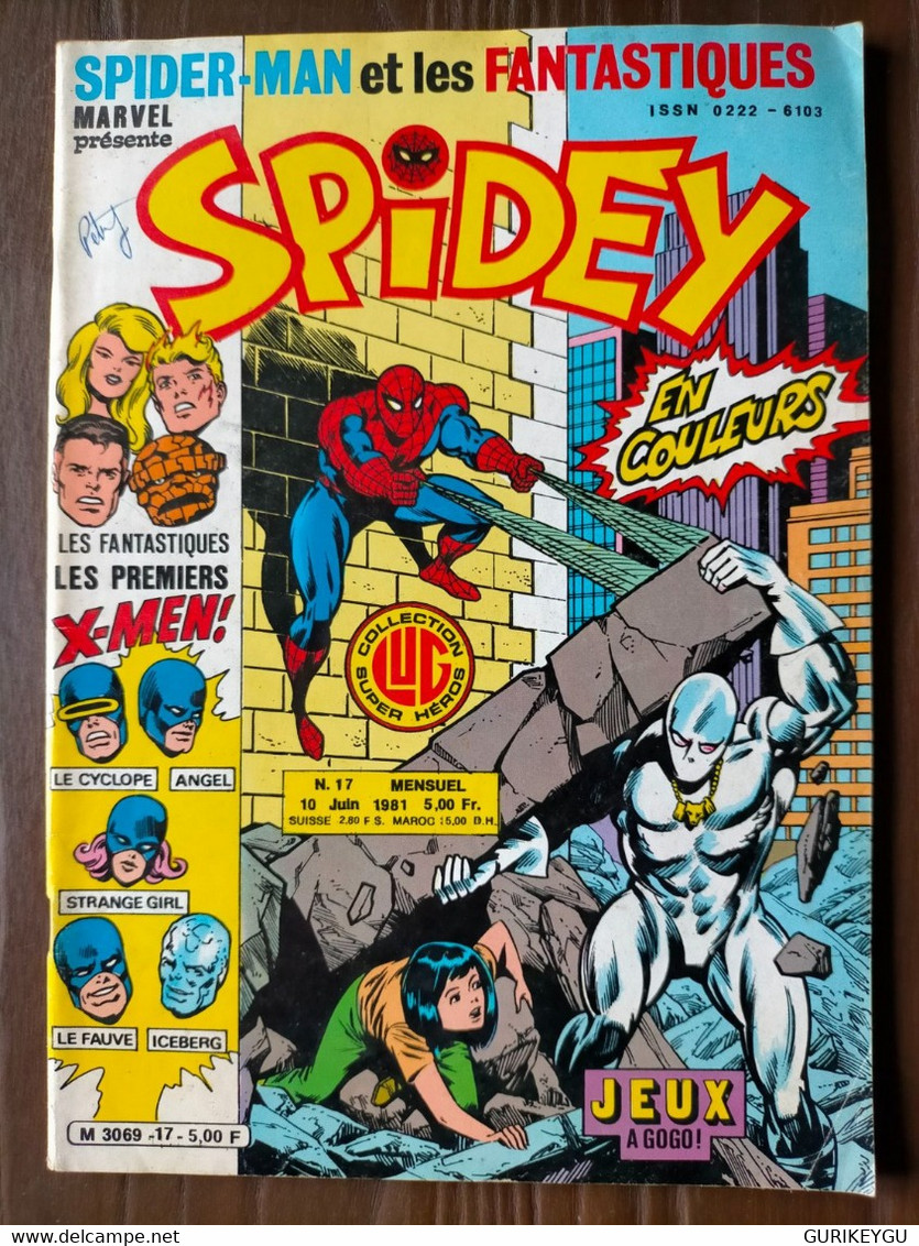 SPIDEY N° 17 Les Fantastiques Les Premiers X-MEN MARVEL SPIDER MAN  STAN LEE LUG 10/06/1981 BIEN - Spidey