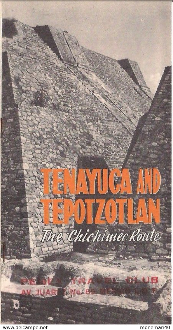 MEXIQUE - TENAYUCA  AND TEPOTZOTLAN - THE CHIICHIMEC ROUTE - PE-MEX TRAVEL CLUB (1963) - Kultur