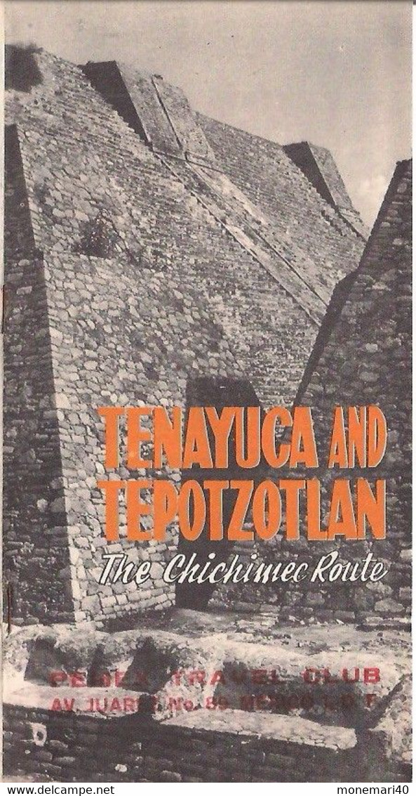 MEXIQUE - TENAYUCA  AND TEPOTZOTLAN - THE CHIICHIMEC ROUTE - PE-MEX TRAVEL CLUB (1963) - Cultura