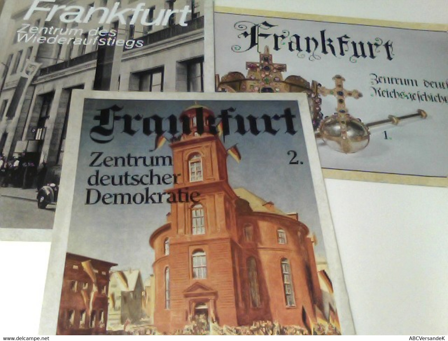 Konvolut Von 3 Faltblättern: 1.Frankfurt - Zentrum Deutscher Reichsgeschichte .2. Frankfurt - Zentrum Deutsche - Hesse