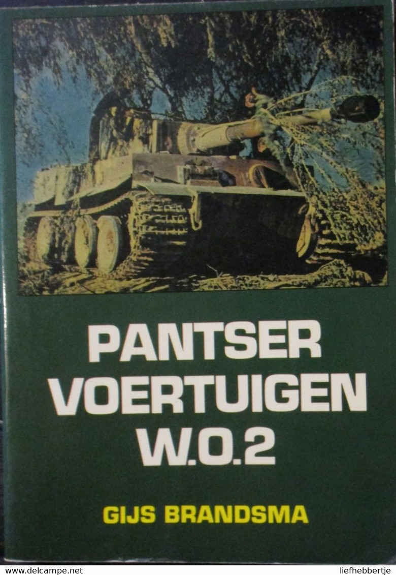 Pantservoertuigen WO 2 - Door Gijs Brandsma - Tanks - Guerra 1939-45