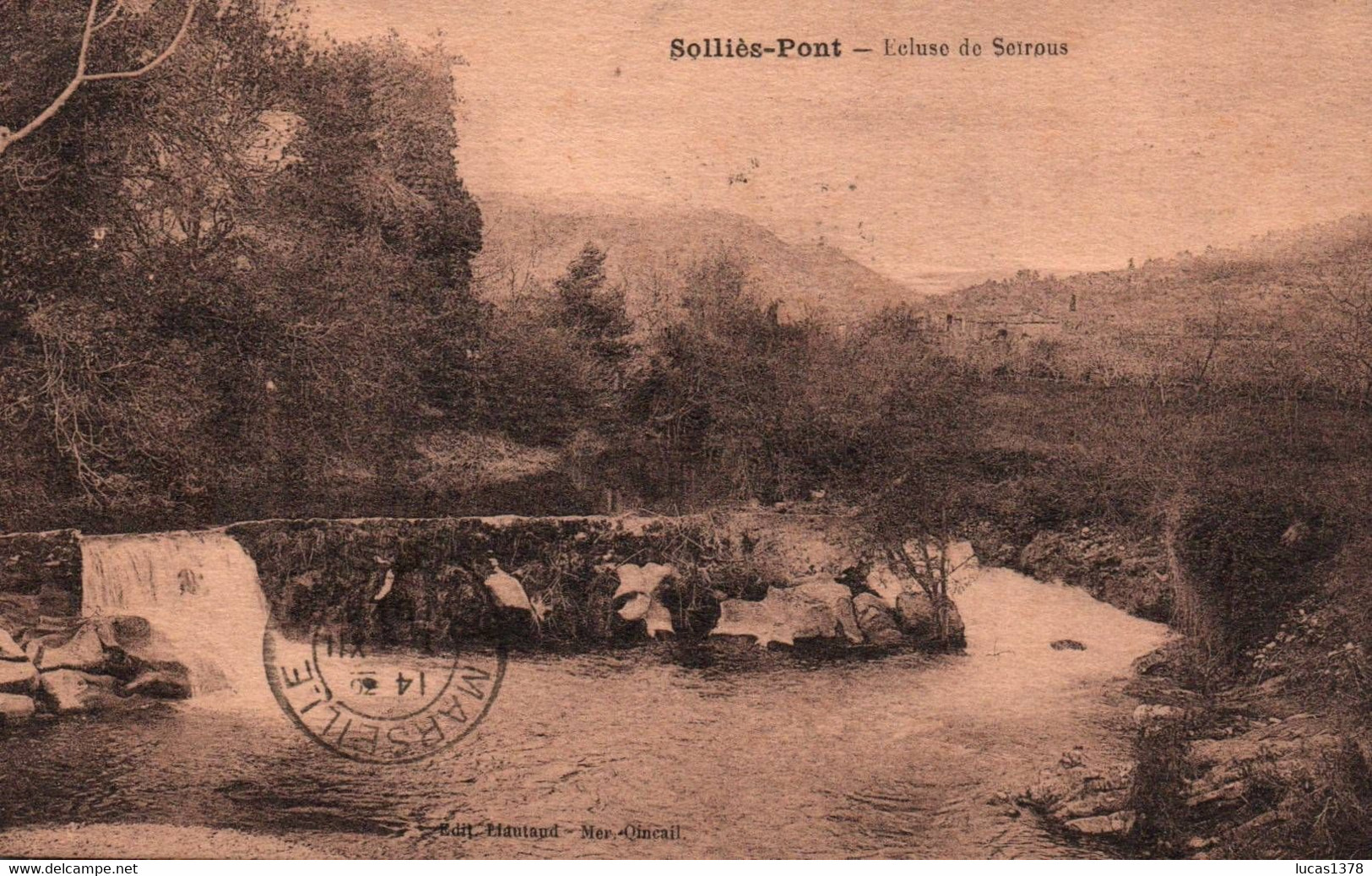 83 / SOLLIES PONT / ECLUSE DU SEIROUS / RARE - Sollies Pont