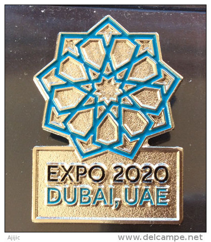 EXPO UNIVERSELLE DUBAI (UAE) 2020, Magnet Officiel De La Prochaine Exposition Universelle En 2020 (en Métal) - Sonstige & Ohne Zuordnung