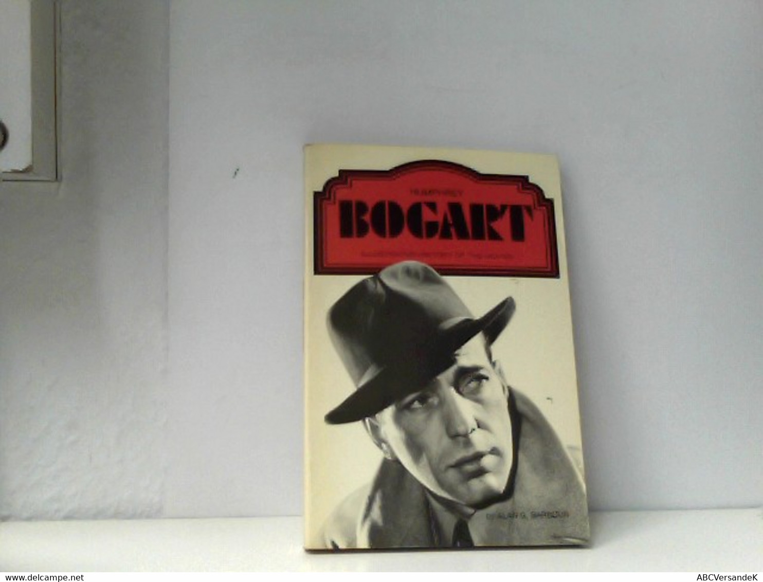 BOGART HUMPHREY: Seine Filme - Sein Leben - Film