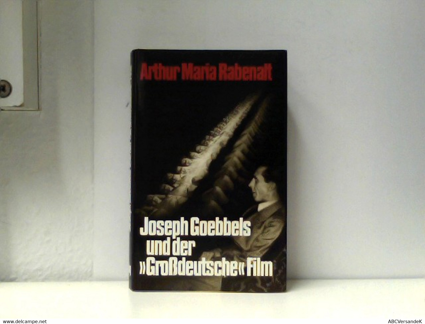 Joseph Goebbels Und Der Großdeutsche Film. - Film