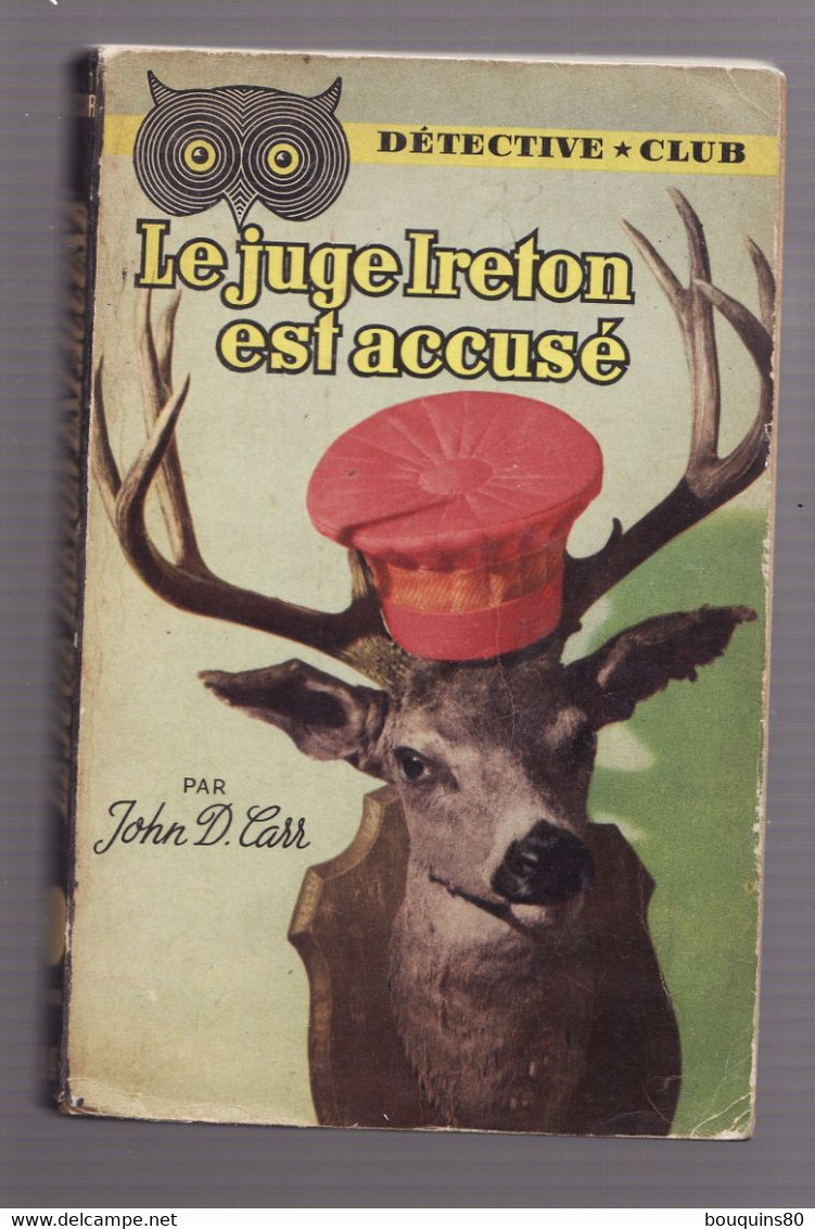 LE JUGE IRETON EST ACCUSE De JOHN D. CARR 1951 Collection Détective Club N°94 éditeur Ditis - Ditis - Détective Club