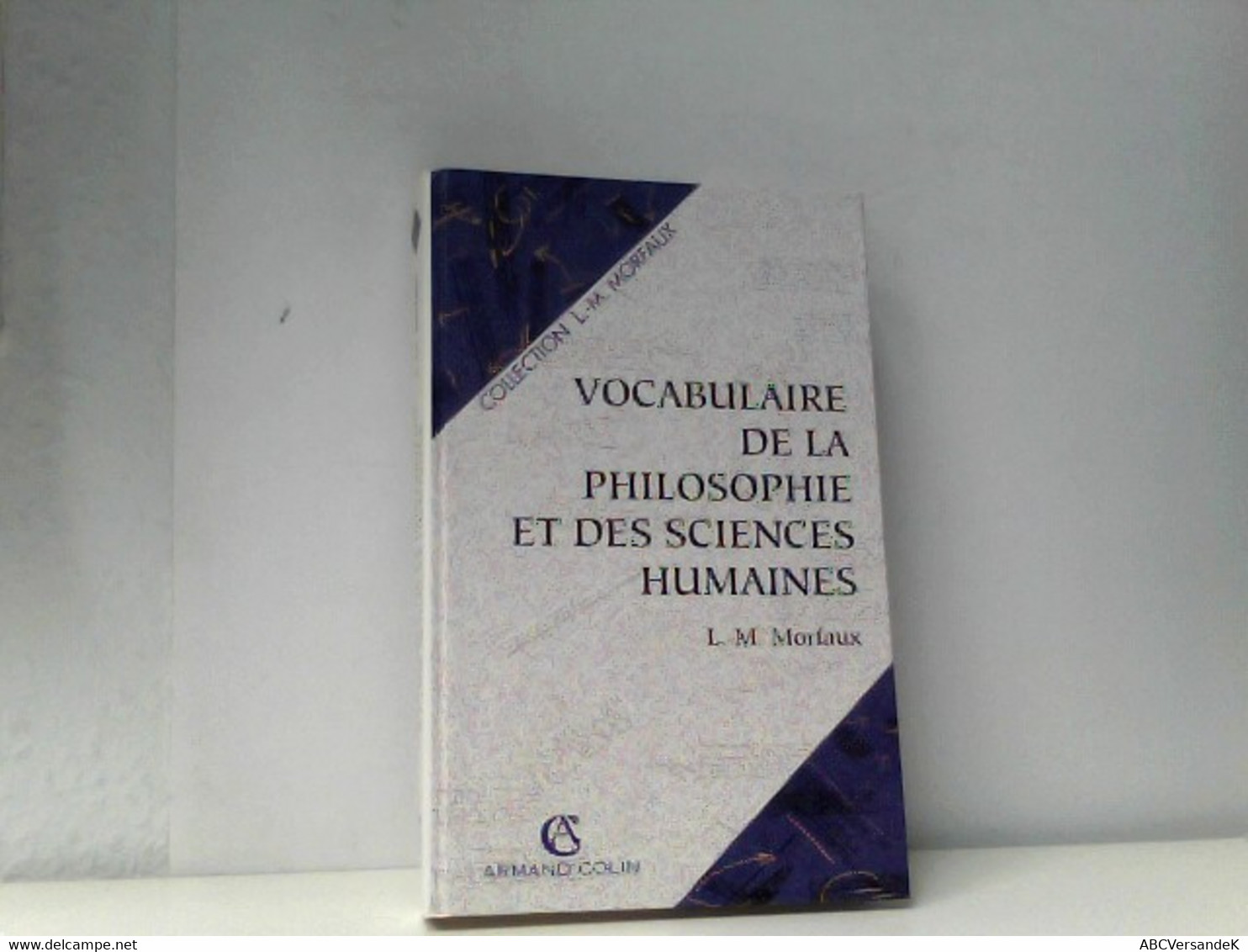 Voculaire De La Philosophie Et Des Sciences Humaines - Philosophy