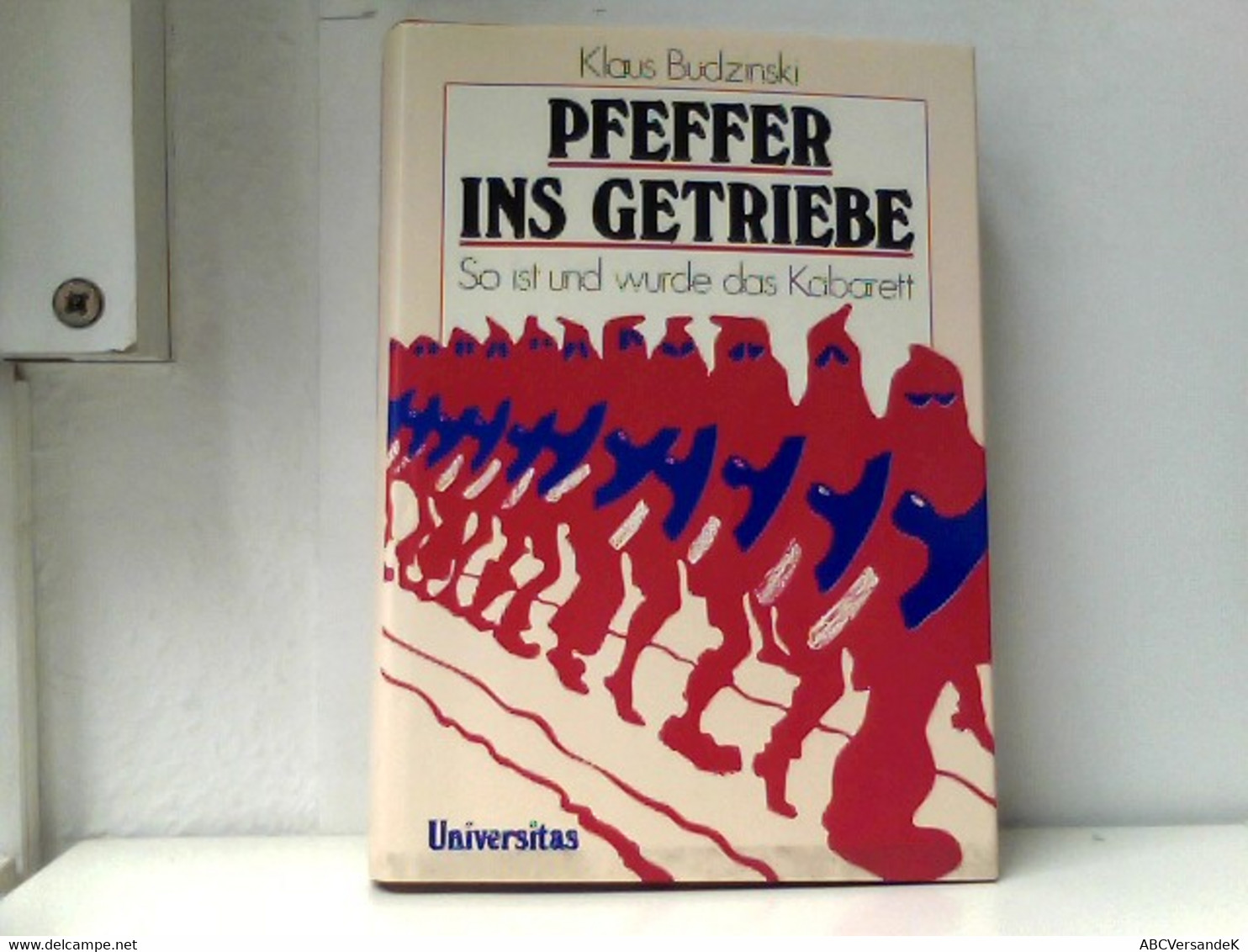 Pfeffer Ins Getriebe. So Ist Und Wurde Das Kabarett - Humor