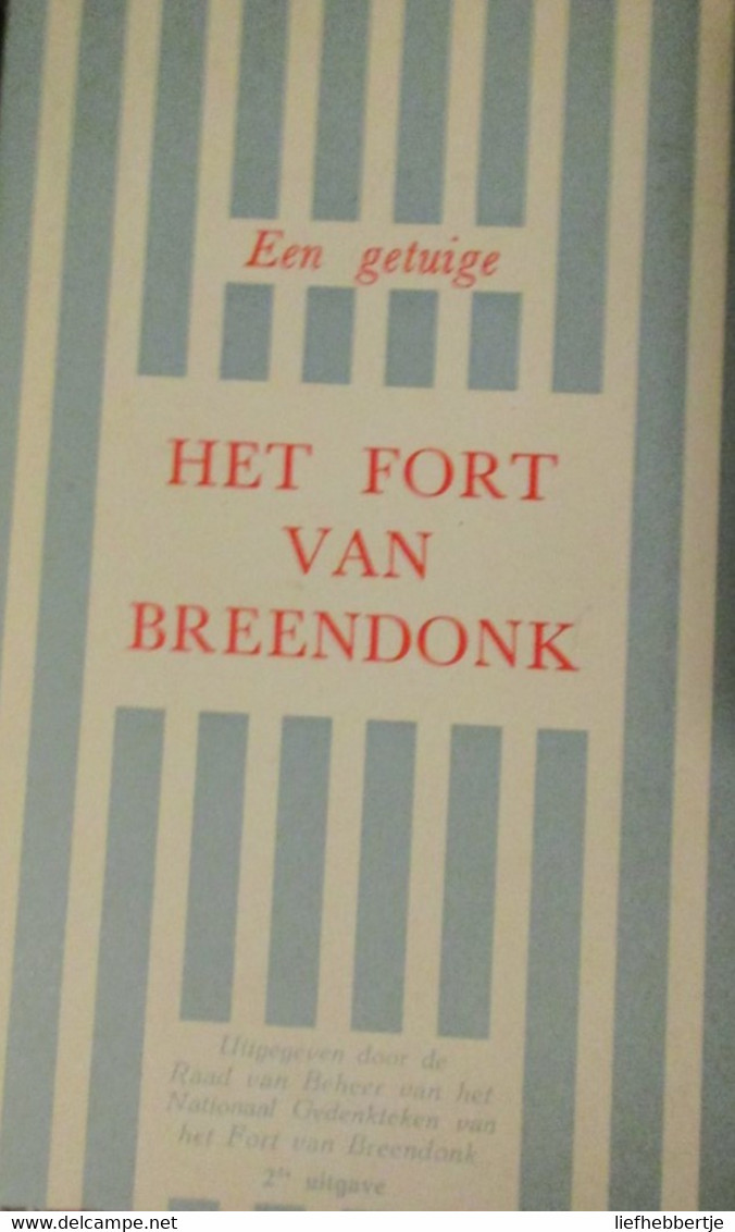 Het Fort Van Breendonk - Door Een Getuige -  Concentratiekamp - Oorlog 1939-45