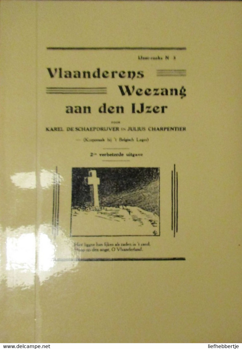 1914-1918 - Vlaanderens Weezang Aan Den Ijzer - Door K. De Schaepdrijver En J. Charpentier - Guerre 1914-18