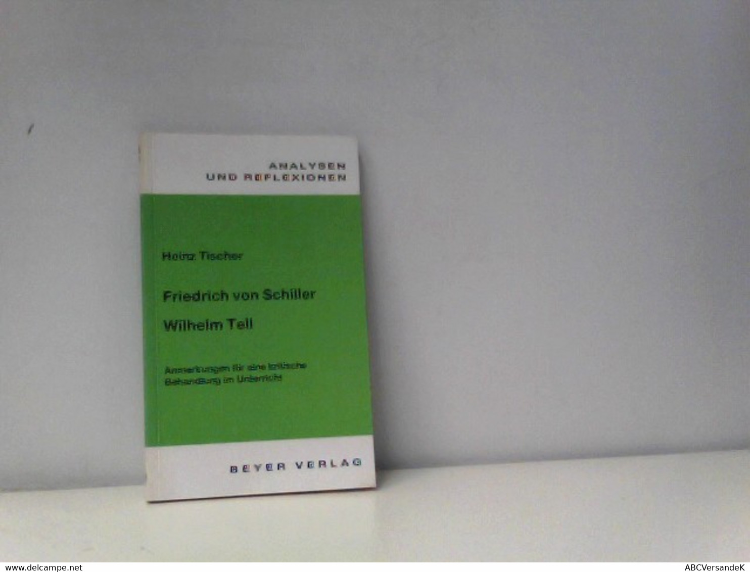 Analysen Und Reflexionen, Bd.5, Friedrich Schiller 'Wilhelm Tell' - Schulbücher