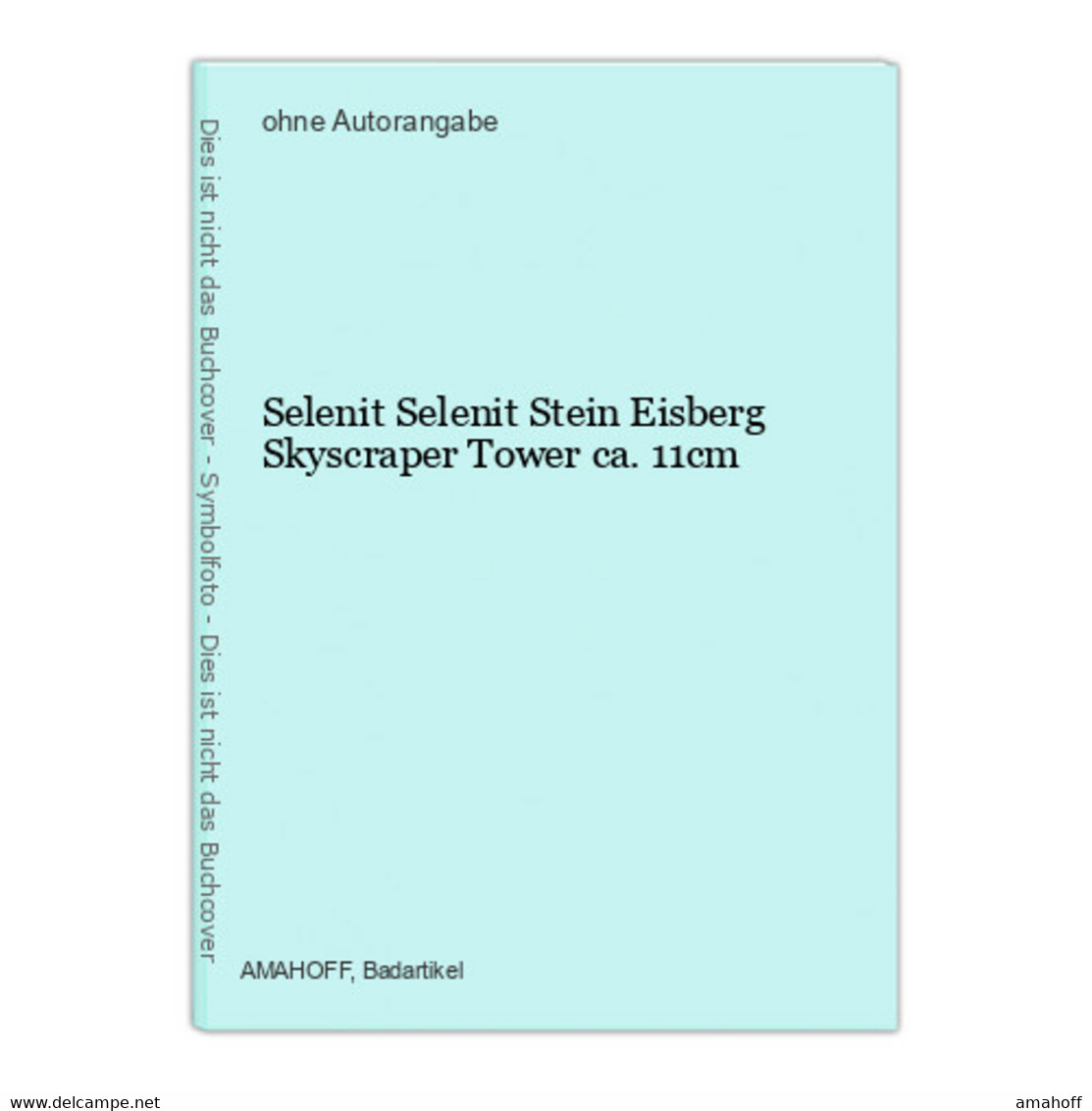 Selenit Selenit Stein Eisberg Skyscraper Tower Ca. 11cm - Other & Unclassified