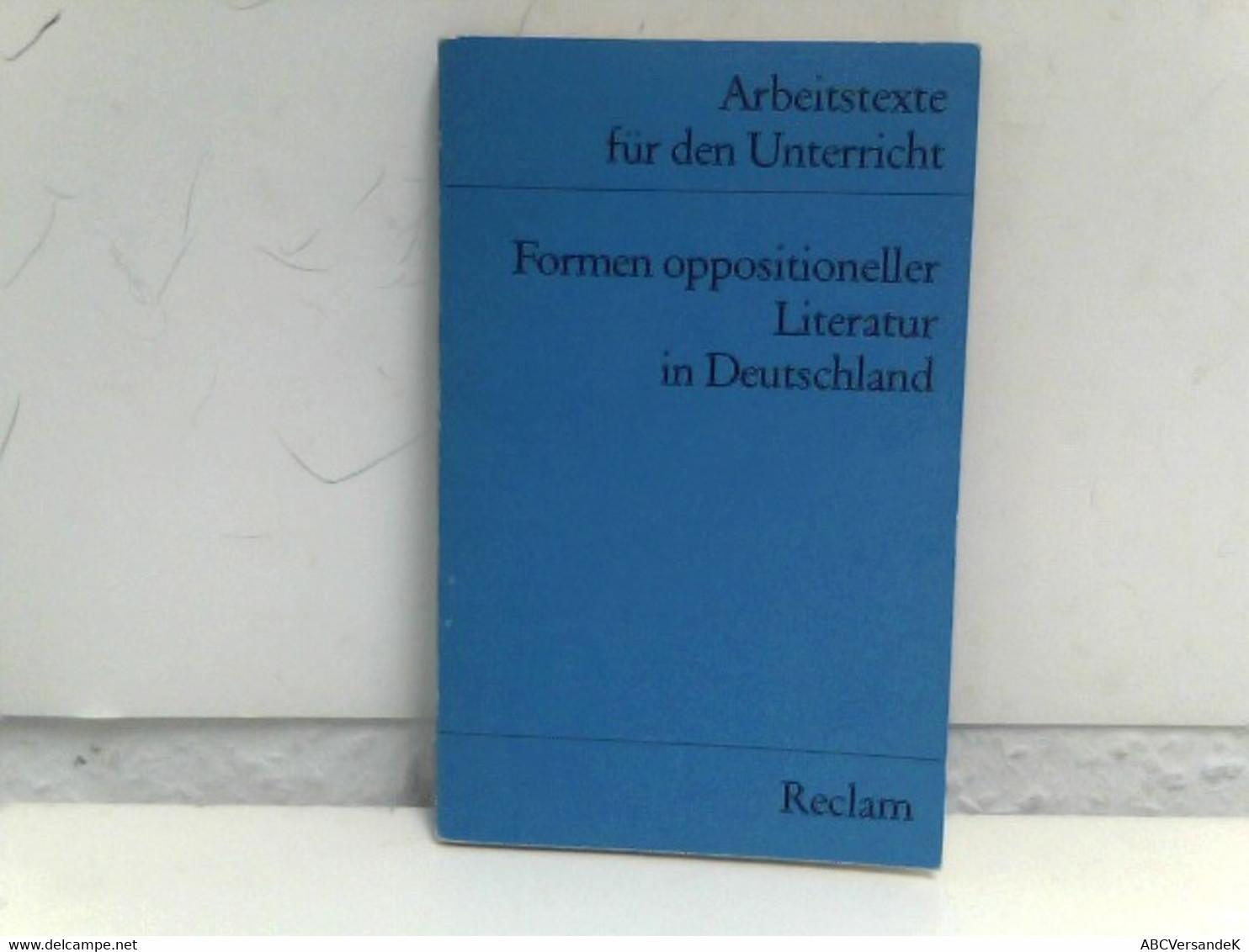 Formen Oppositioneller Literatur In Deutschland : Für D. Sekundarstufe. - Schulbücher