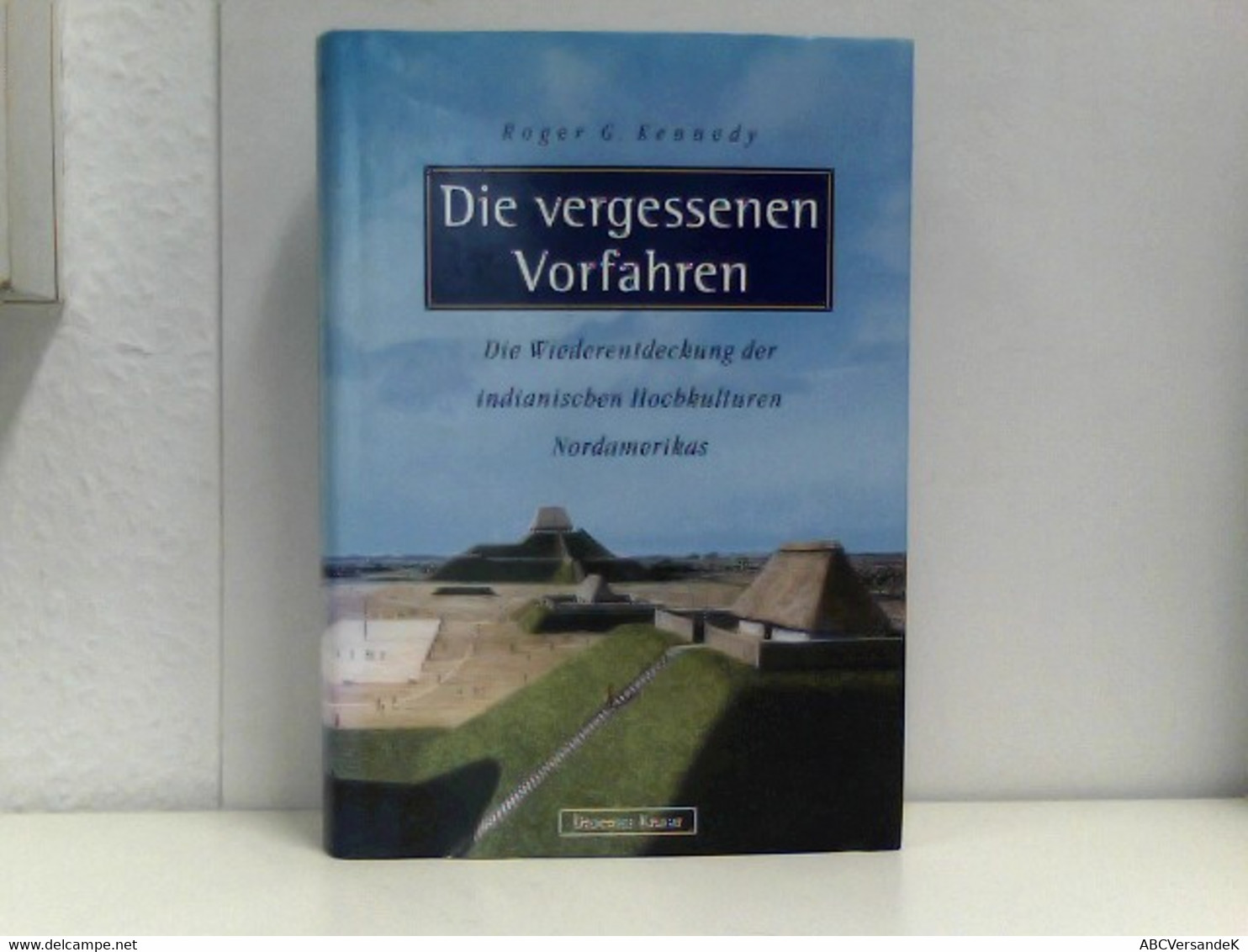 Die Vergessenen Vorfahren - Nord- & Südamerika