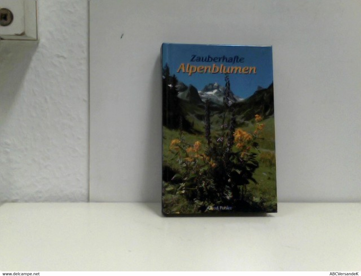 Zauberhafte Alpenblumen - Botanik