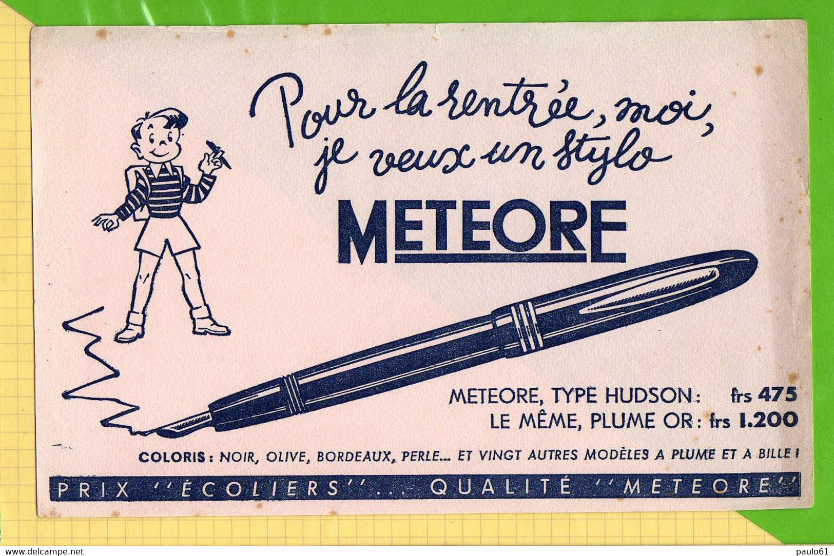 BUVARD &amp; Blotting Paper : Je Veux Un Stylo METEORE - Papeterie