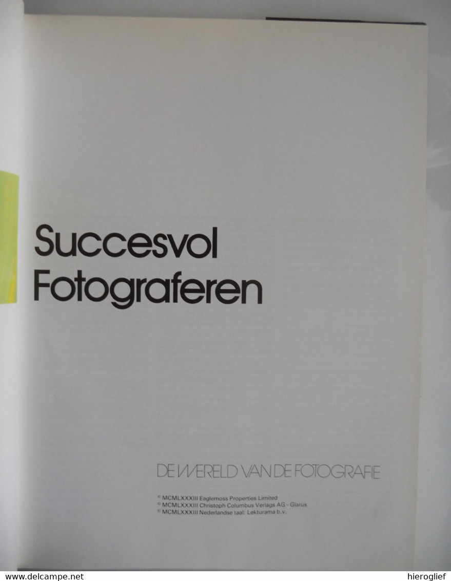 SUCCESVOL FOTOGRAFEREN - De Wereld Van De Fotografie / Achtergrond Voorgrond Schaduw Camera Standpunt Contrast Fotograaf - Enciclopedia