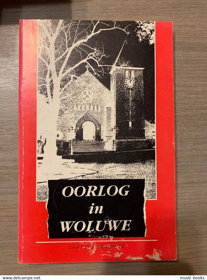 (1940-1945 SINT-LAMBRECHTS-WOLUWE) Oorlog In Woluwe. - Guerre 1939-45