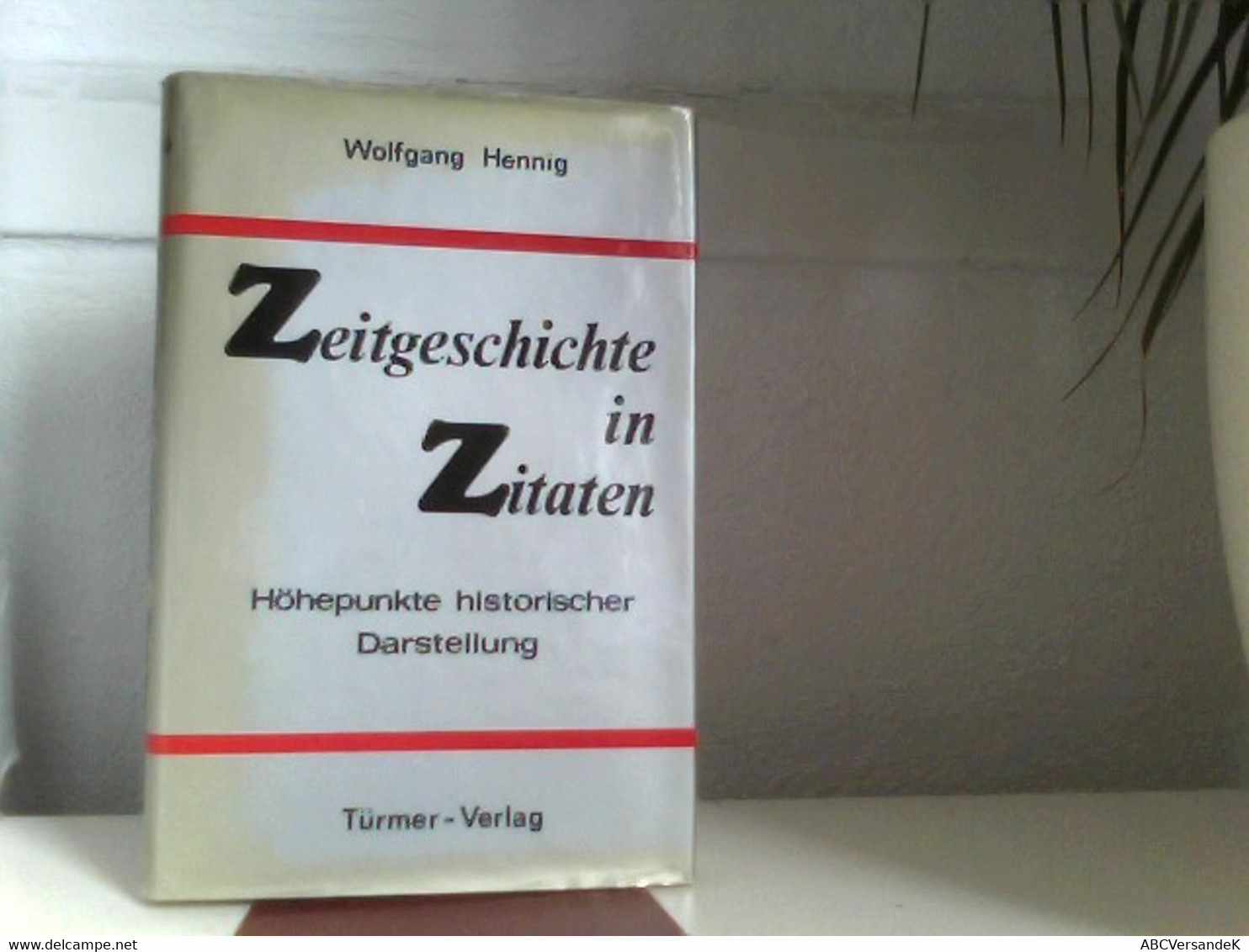 Zeitgeschichte In Zitaten - Duitse Auteurs