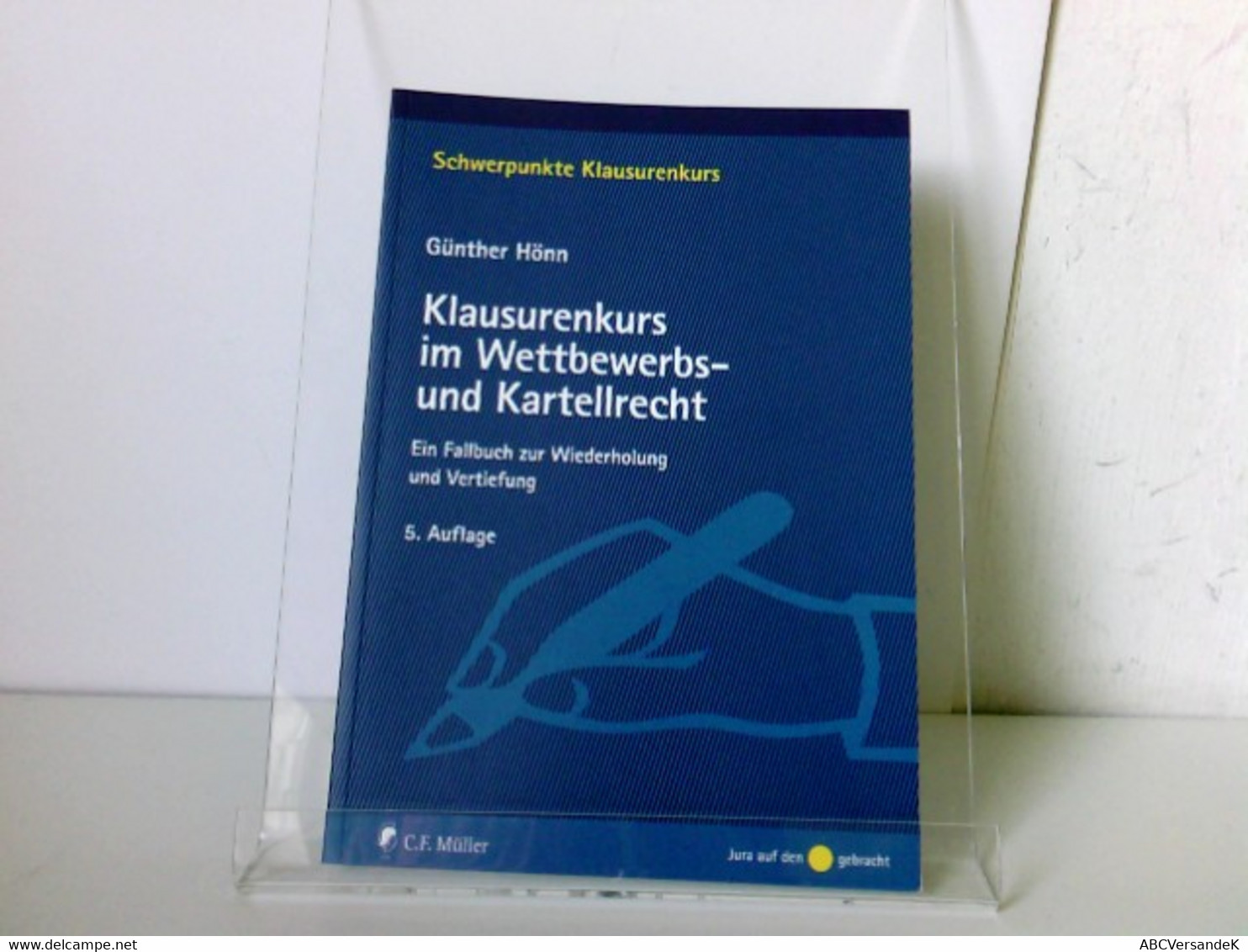 Klausurenkurs Im Wettbewerbs- Und Kartellrecht: Ein Fallbuch Zur Wiederholung Und Vertiefung - Recht