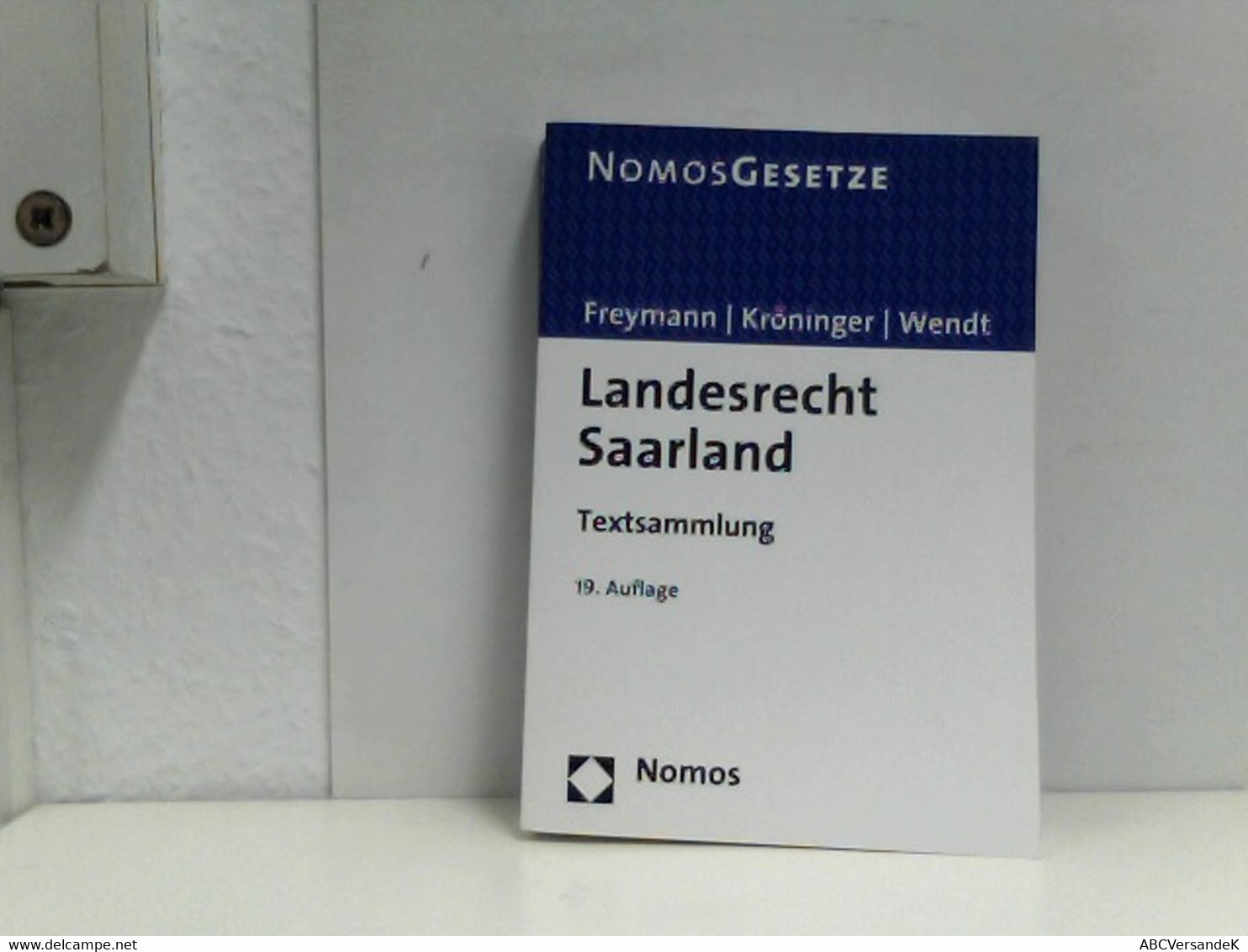 Landesrecht Saarland: Textsammlung, Rechtsstand: 1. März 2012 - Derecho