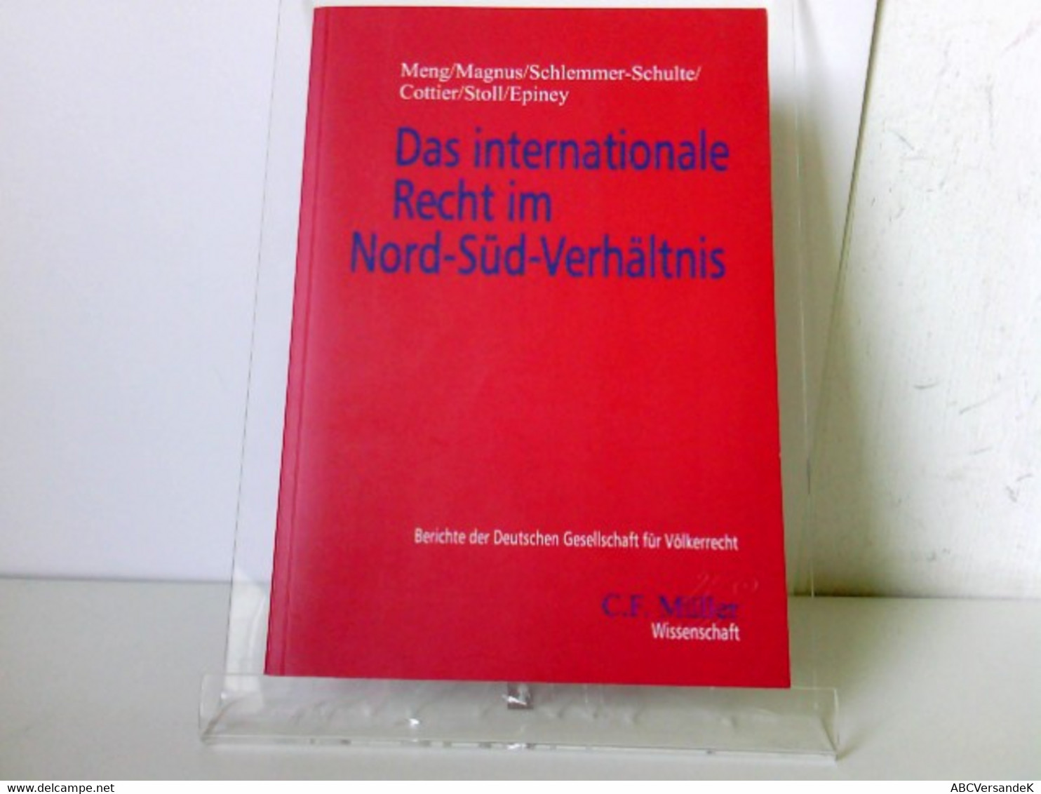 Das Internationale Recht Im Nord-Süd-Verhältnis (Berichte Der Deutschen Gesellschaft Für Internationales Recht - Droit