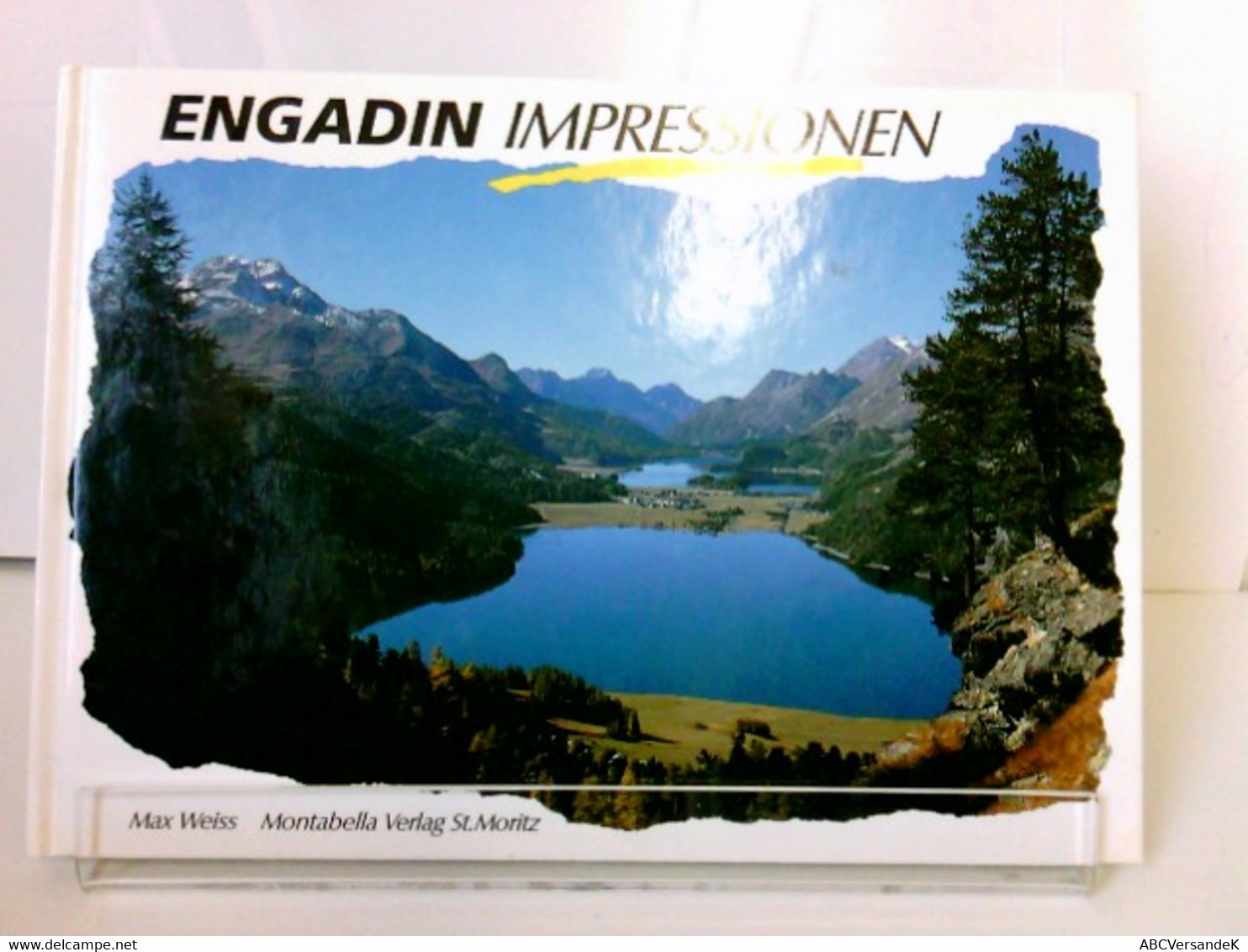 Engadin Impressionen: Farbige Photographien Und Lyrik In Dt. /Franz. /Engl. /Ital. /Romanisch - Suisse