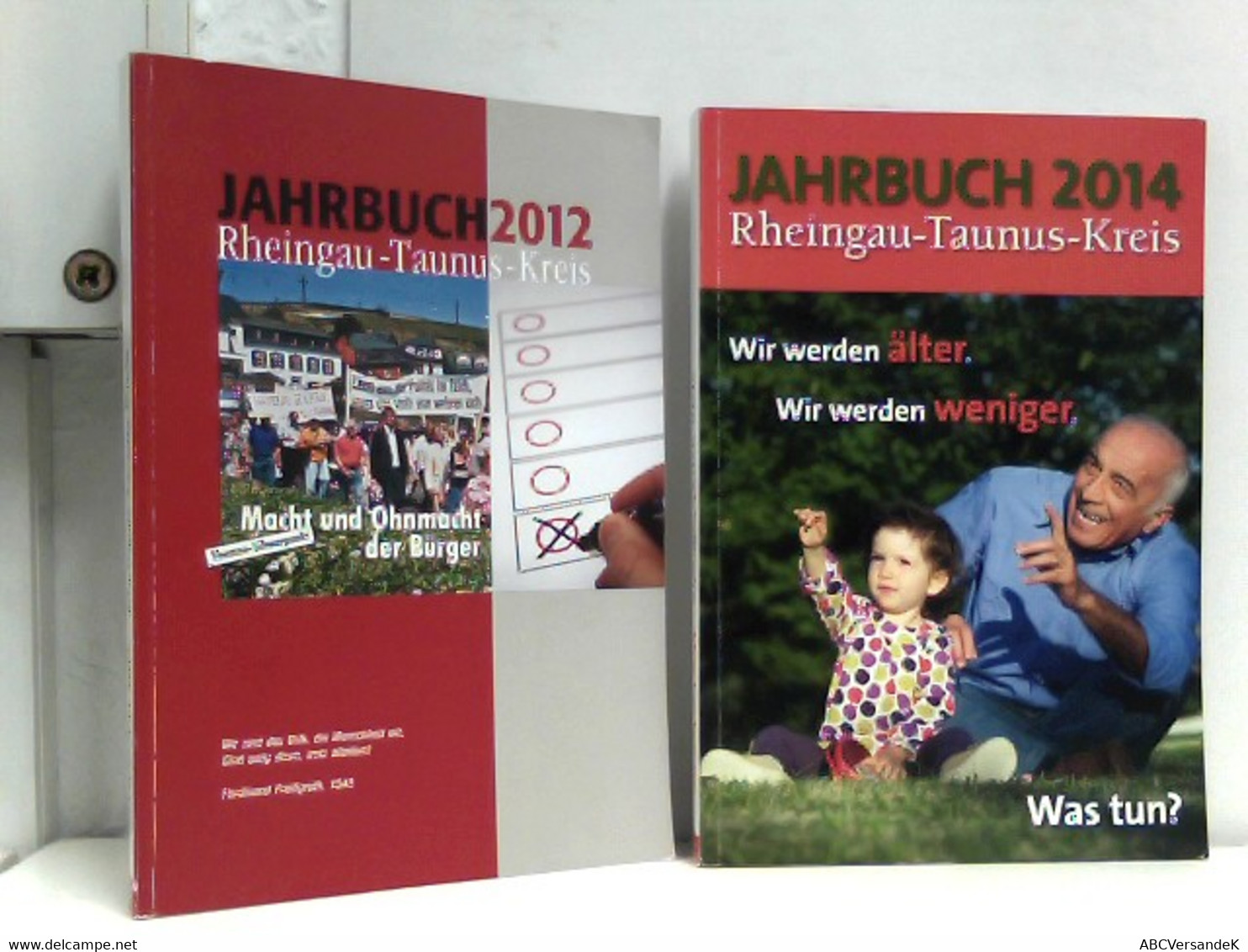 Konvolut: 2 Jahrbücher Rheingau-Taunus-Kreis 2012 Macht Und Ohnmacht Der Bürger 2014 Wir Werden älter Wir Werd - Hesse