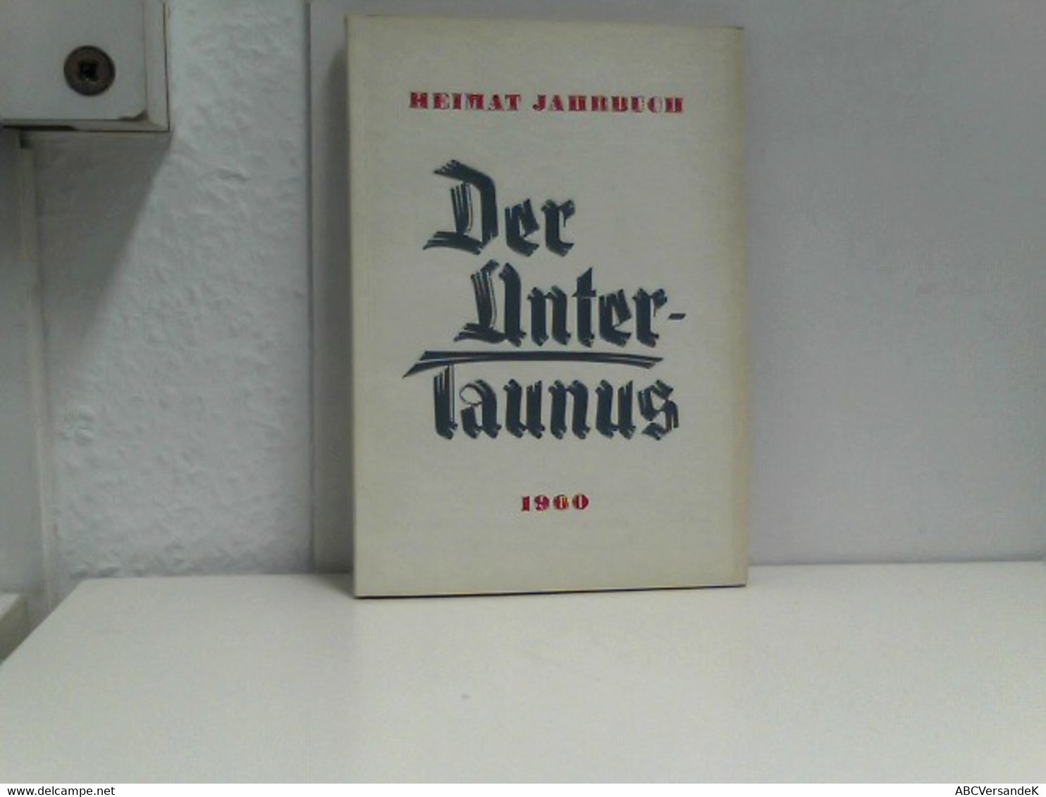 Heimat  Jahrbuch Der Untertaunus 1960 - Hesse