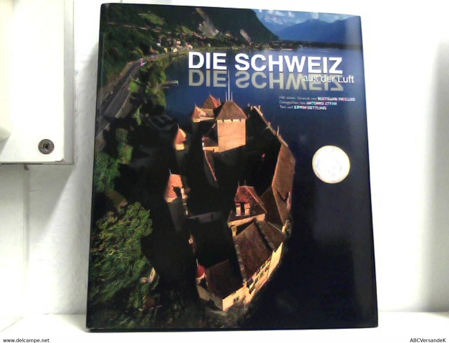 Schweiz Aus Der Luft (Länder, Reisen, Abenteuer) - Suisse