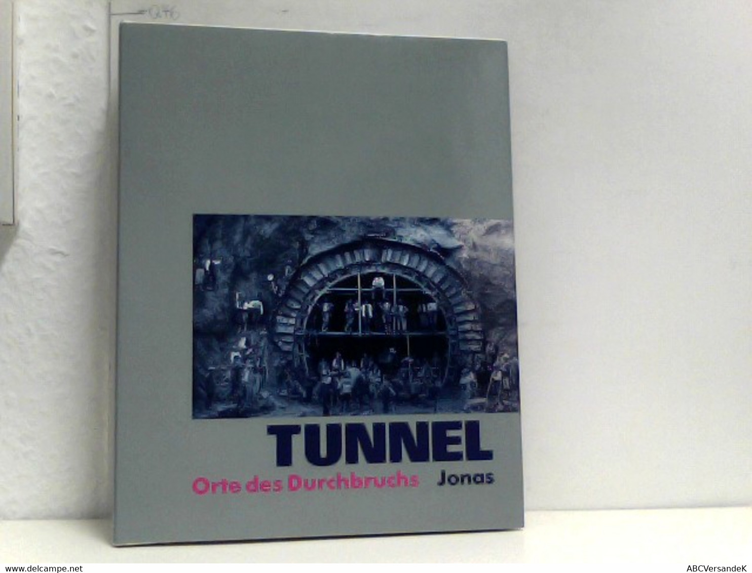 Tunnel : Orte Des Durchbruchs. - Architecture