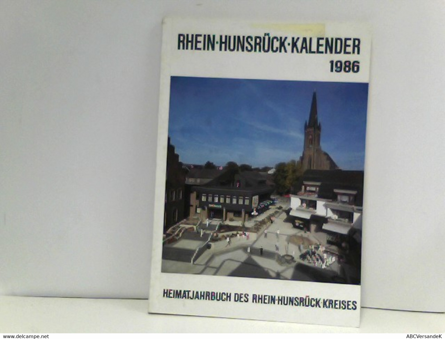 Rhein-Hunsrück-Kalender 1986 - Ein Volksbuch Mit Beiträgen Zur Natur Und Kultur, Geschichte Und Gegenwart - 42 - Calendari