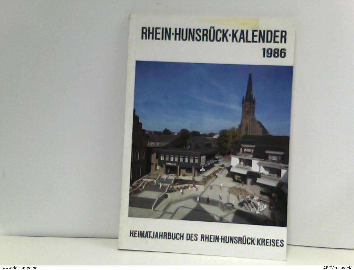 Rhein-Hunsrück-Kalender 1986 - Ein Volksbuch Mit Beiträgen Zur Natur Und Kultur, Geschichte Und Gegenwart - 42 - Kalender