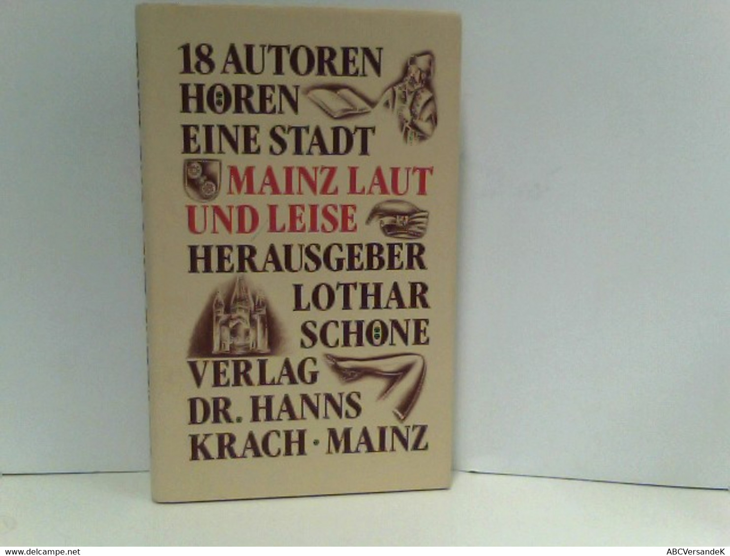 Mainz - Laut Und Leise. 18 Autoren Hören Eine Stadt - Humour