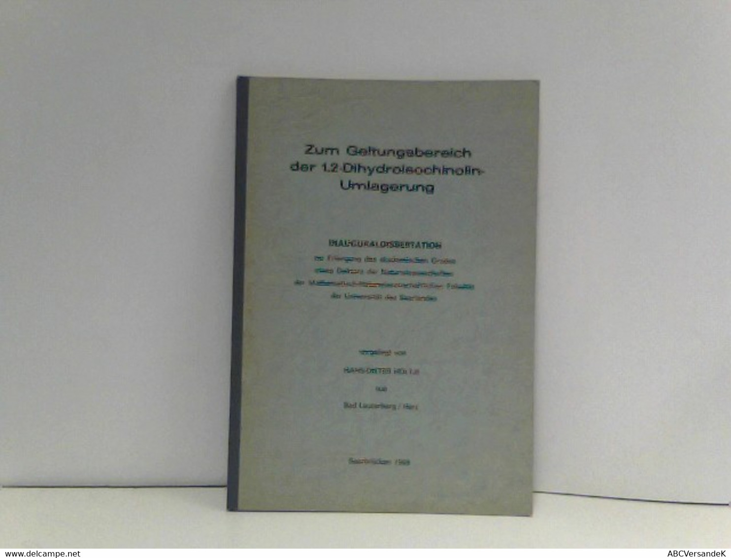 Über Den Einfluß Von Substituente Auf Die Umlagerung Tertiärer 1,2 Dihydroisochinoline - Inaugural-Dissertatio - Schulbücher