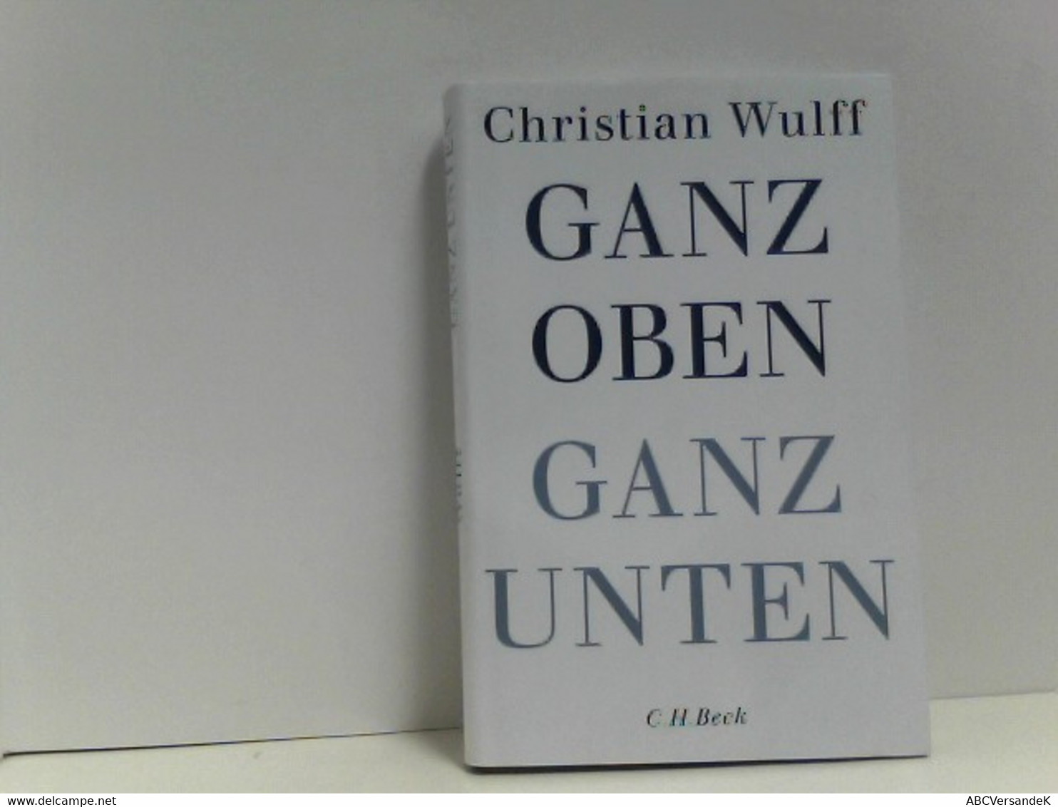 Ganz Oben Ganz Unten - Biographien & Memoiren