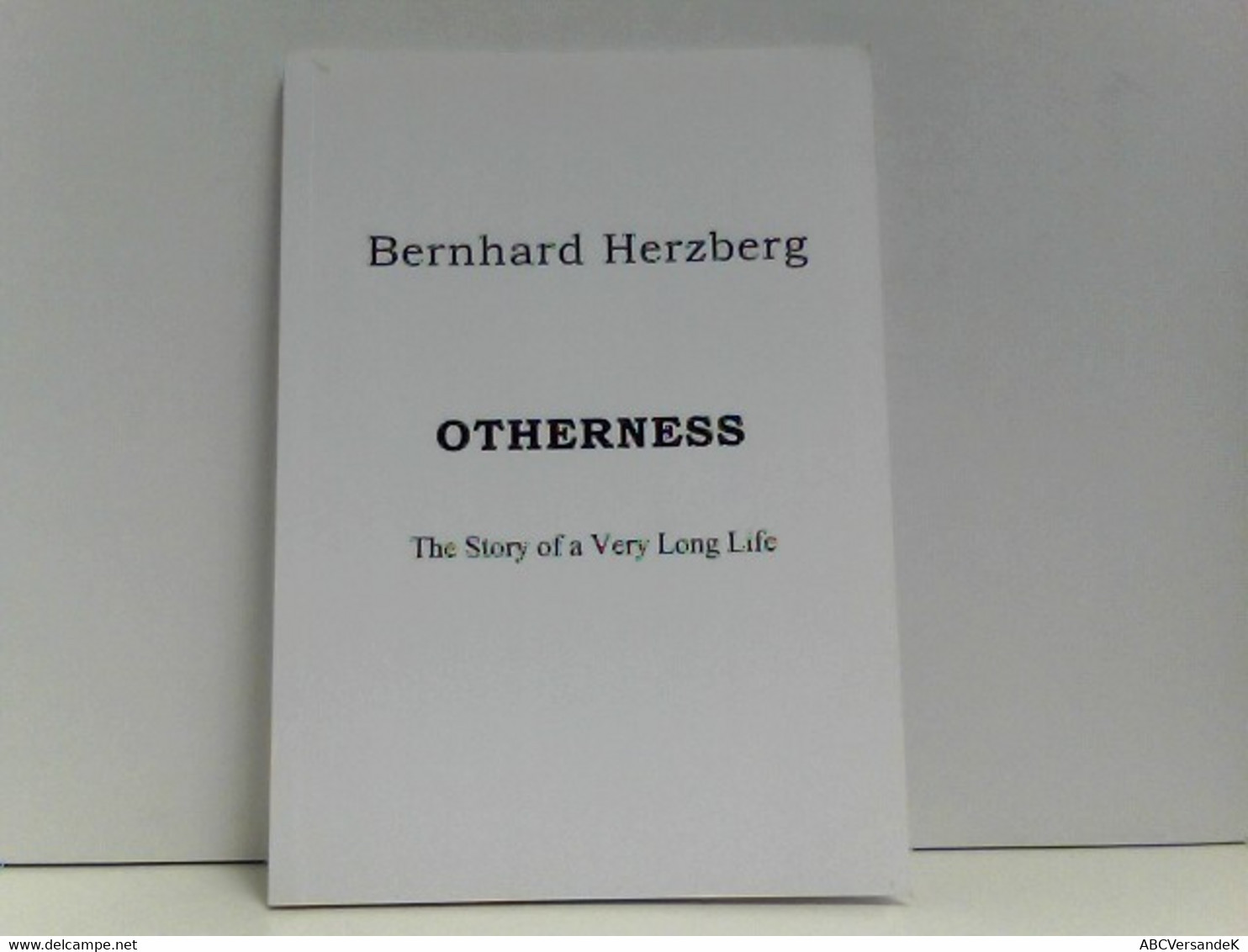 Otherness The Story Of A Very Long Life - Biographien & Memoiren