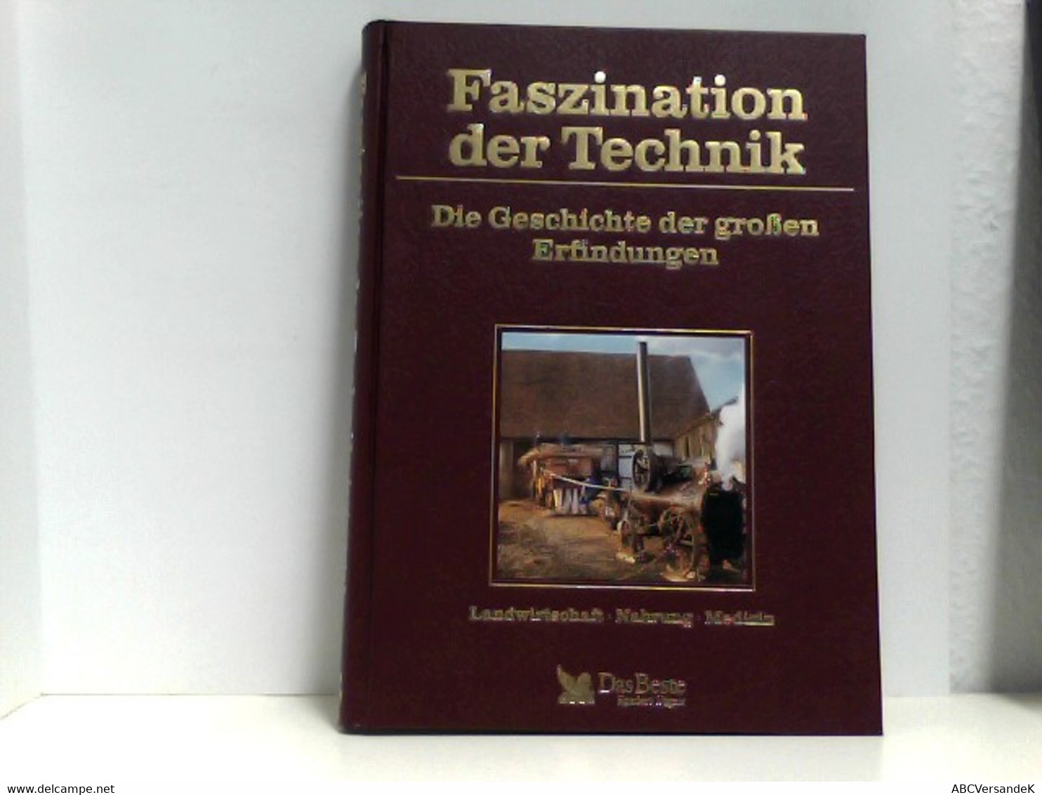 Faszination Der Technik Dioe Geschichte Der Großen Erfindungen: Landwirtschaft Nahrung Medizin - Technical