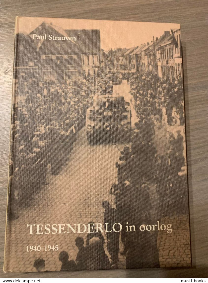 (1940-1945 TESSENDERLO) Tessenderlo In Oorlog. - Tessenderlo