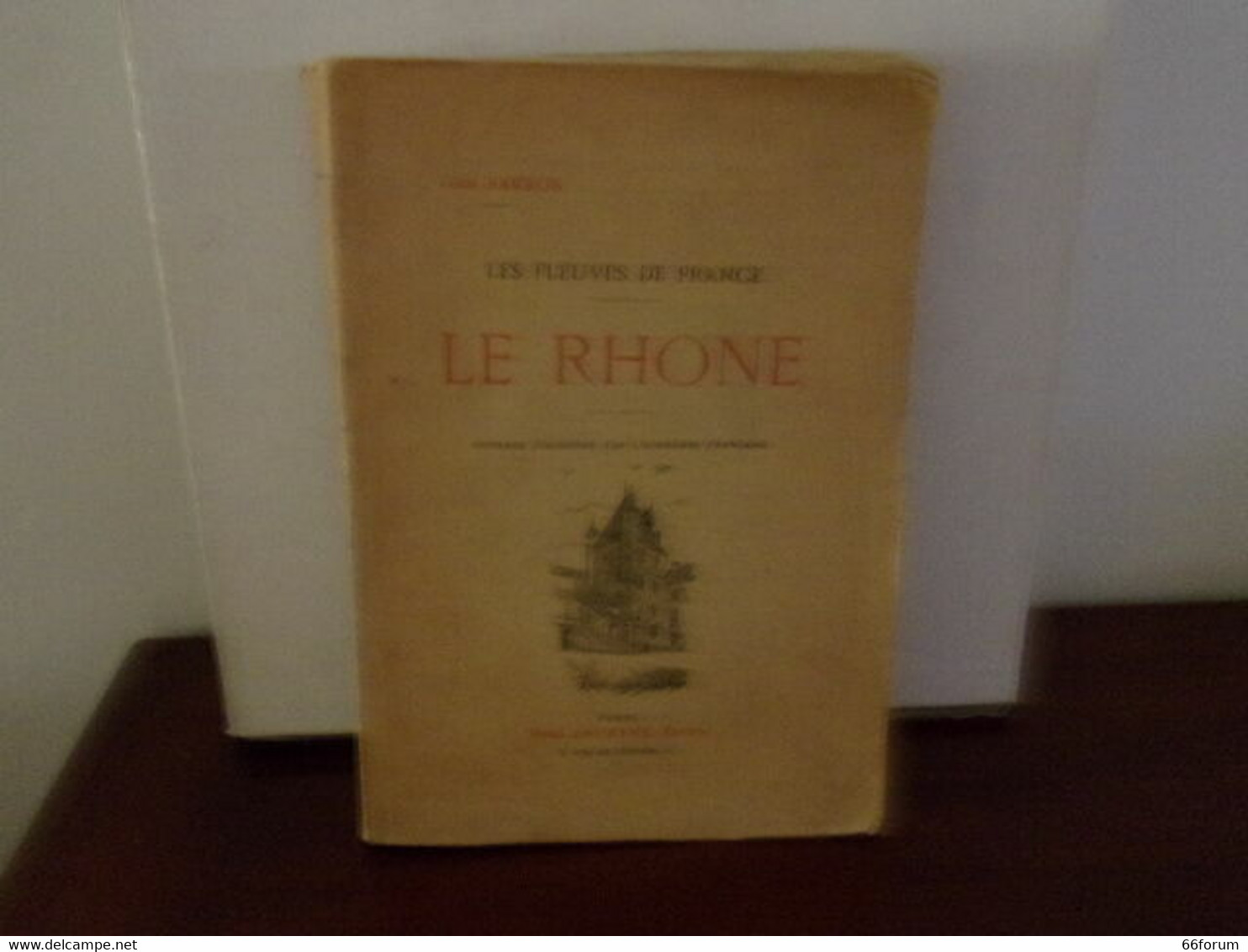 Les Fleuves De France Le Rhône - Sin Clasificación